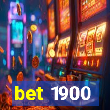 bet 1900